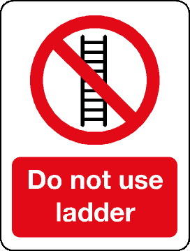 Do Not Use Ladder