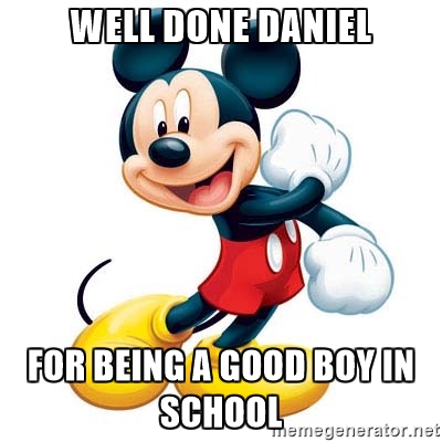Well done Daniel for being a good boy in school - mickey mouse ...
