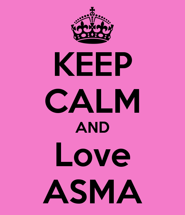 KEEP CALM AND Love ASMA Poster | ASMA | Keep Calm-o-Matic