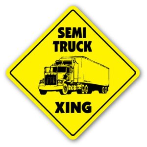 SEMI TRUCK CROSSING Sign xing gift novelty driver ...