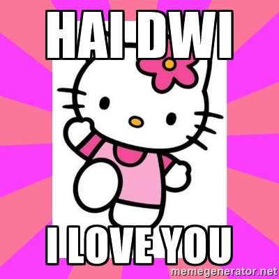 Hai Dwi I LOVE YOU - Hello Kitty | Meme Generator