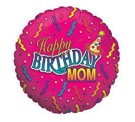 Happy Birthday Mom Foil Balloon: Birthday Balloons