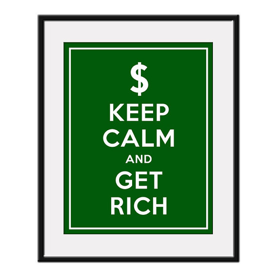 Keep Calm and GET RICH 11x14 Dollar Sign Art by AustinCreations