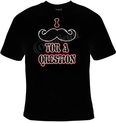 i mustage you a question Cool Funny Humorous by tshirtsdepo