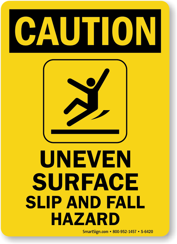 Uneven Surface Slip And Fall Hazard Caution Sign | Ships Fast, SKU ...