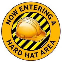 Century Graphics & Sign, Inc. Now Entering A Hard Hat Area