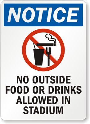 Amazon.com: Danger - No Outside Food Or Drinks Allowed In Stadium ...
