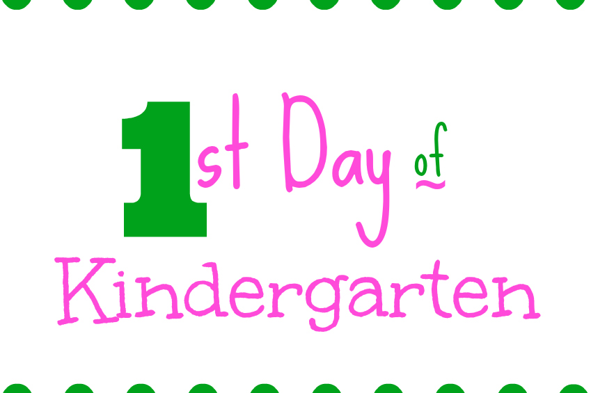 First Day of Kindergarten — Crafthubs