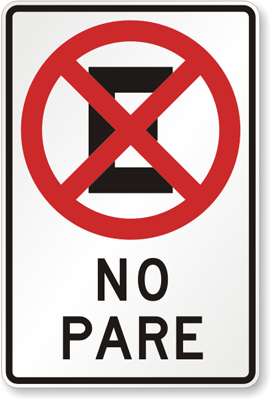 No Pare Sign (No Stopping) - Spanish Signs , SKU: K-7156-SP