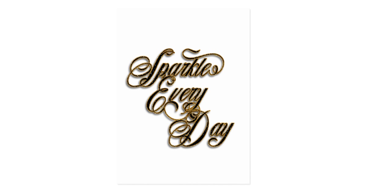 Sparkle Every Day Black Gold Glitter Wordart Postcard | Zazzle