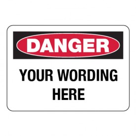 Semi-Custom Danger Signs, Custom Safety Signs | Emedco