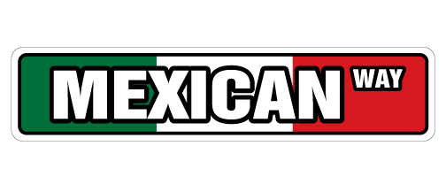 MEXICAN FLAG Street Sign mexico mexicana flags restaurant food ...