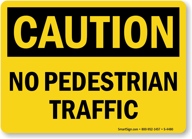 No Crossing | No Pedestrian Traffic Signs