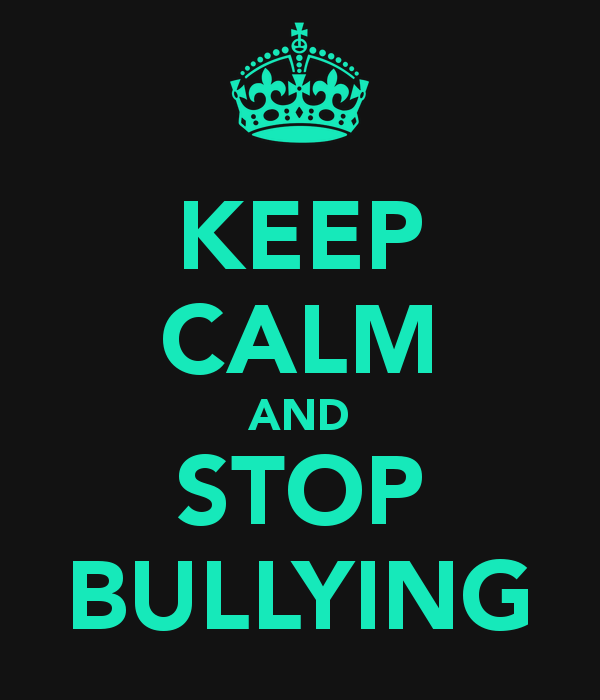 KEEP CALM AND STOP BULLYING - KEEP CALM AND CARRY ON Image ...