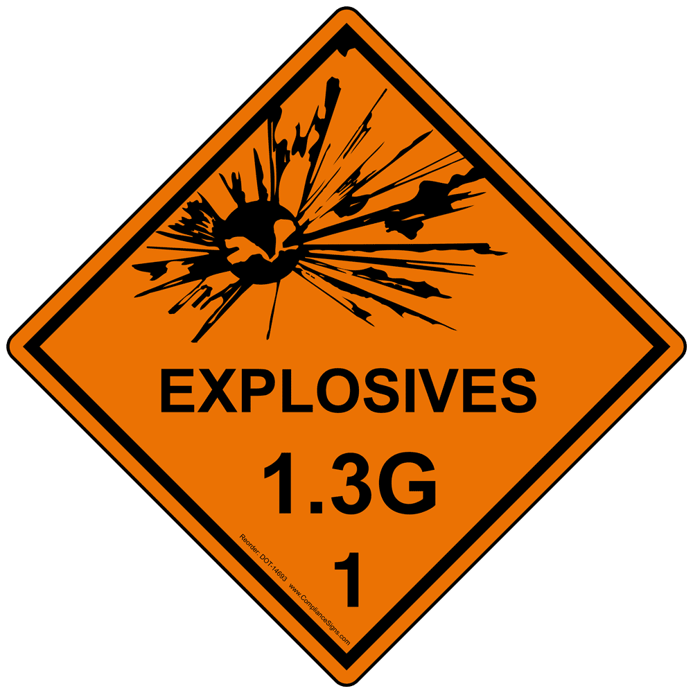 DOT Explosives 1.3G 1 Sign DOT-14693 Hazardous Loads