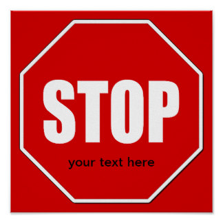 Stop Sign Posters | Zazzle