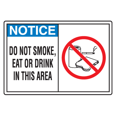 Safety Alert Signs - Notice Do Not Smoke, Eat Or Drink In This ...