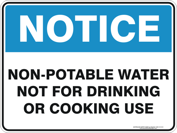 NON POTABLE WATER NOT FOR DRINKING OR COOKING USE – Australian ...