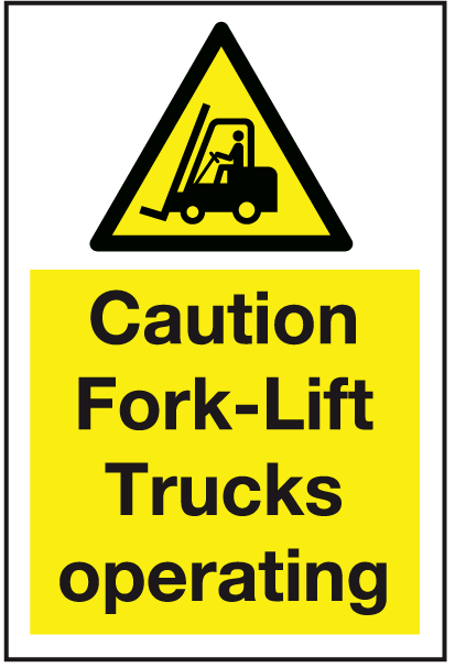 Caution fork lift trucks operating sign