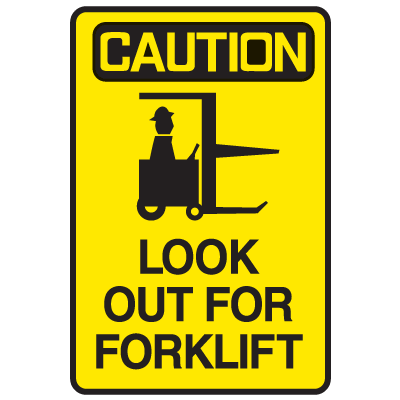 Caution Look Out For Forklift Warehouse Traffic Signs | Seton