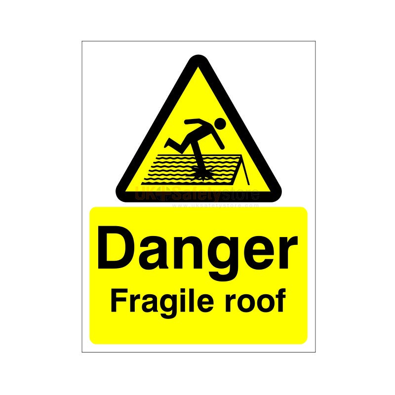 Danger Fragile Roof Sign - Safety Signs | UK Safety Store