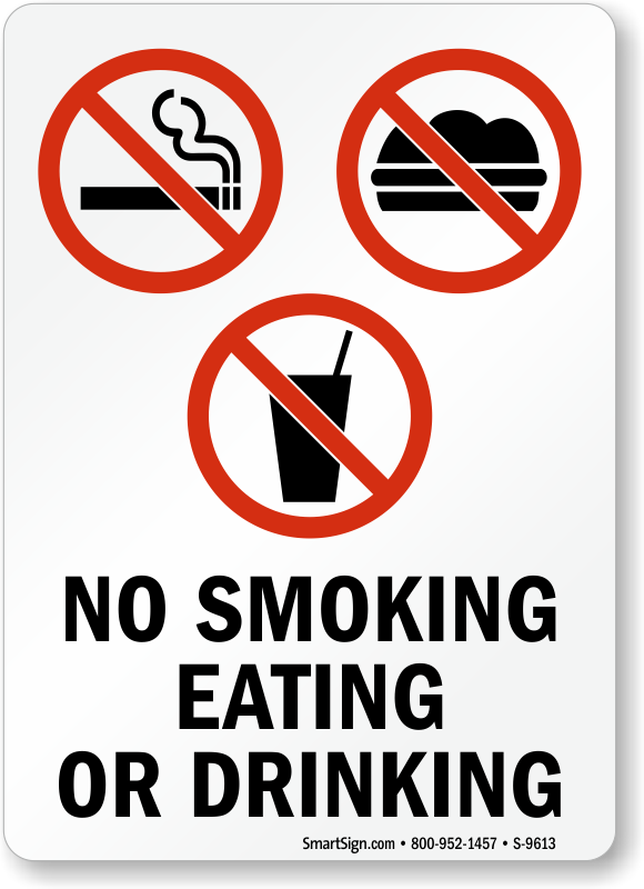 Do Not Smoke Eat or Drink In This Area Signs