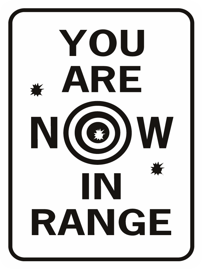 You Are Now In Range Bullet Holes - SignXing