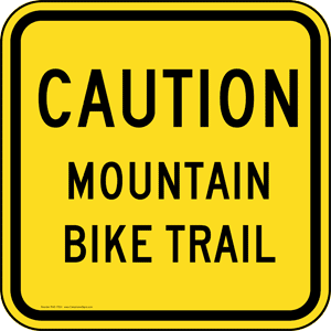 Recreation: Caution Mountain Bike Trail sign #PKE-17001 - Safety ...