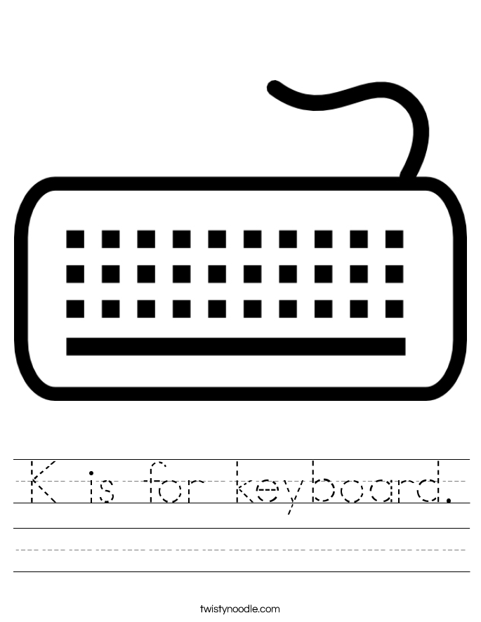 K is for keyboard Worksheet - Twisty Noodle