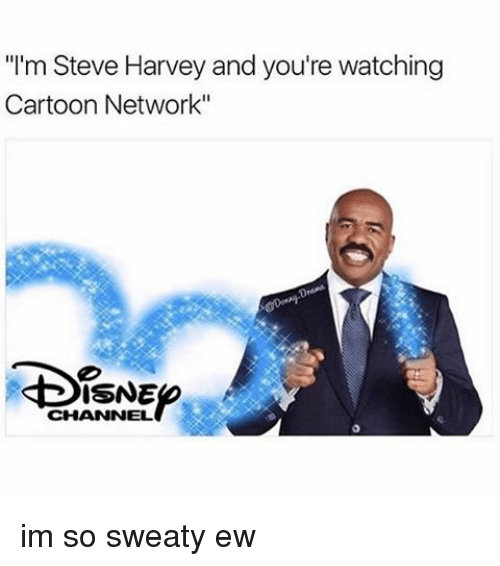 Cartoon Network Meme: I'm Steve Harvey and You're Watching Cartoon ...