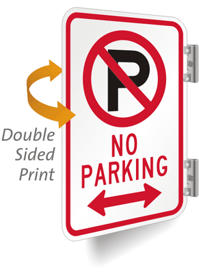 No Parking Sign, Bidirectional Arrow Sign & Double Sided Sign, SKU ...