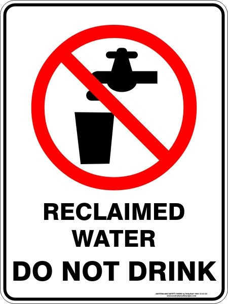 RECLAIMED WATER DO NOT DRINK – Australian Safety Signs