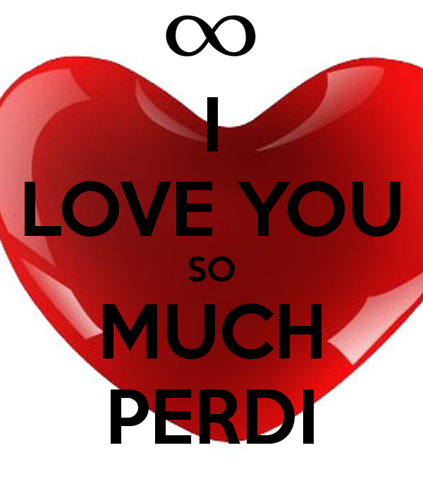 I LOVE YOU SO MUCH PERDI Poster | shelxolate | Keep Calm-o-Matic