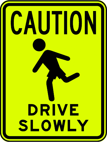 Caution Drive Slowly sign by SafetySign.com - X5635